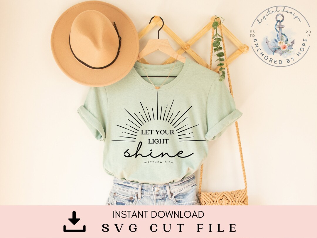 Let Your Light Shine SVG - Svg Cut File - Faith Tee Svg - Cut Files ...