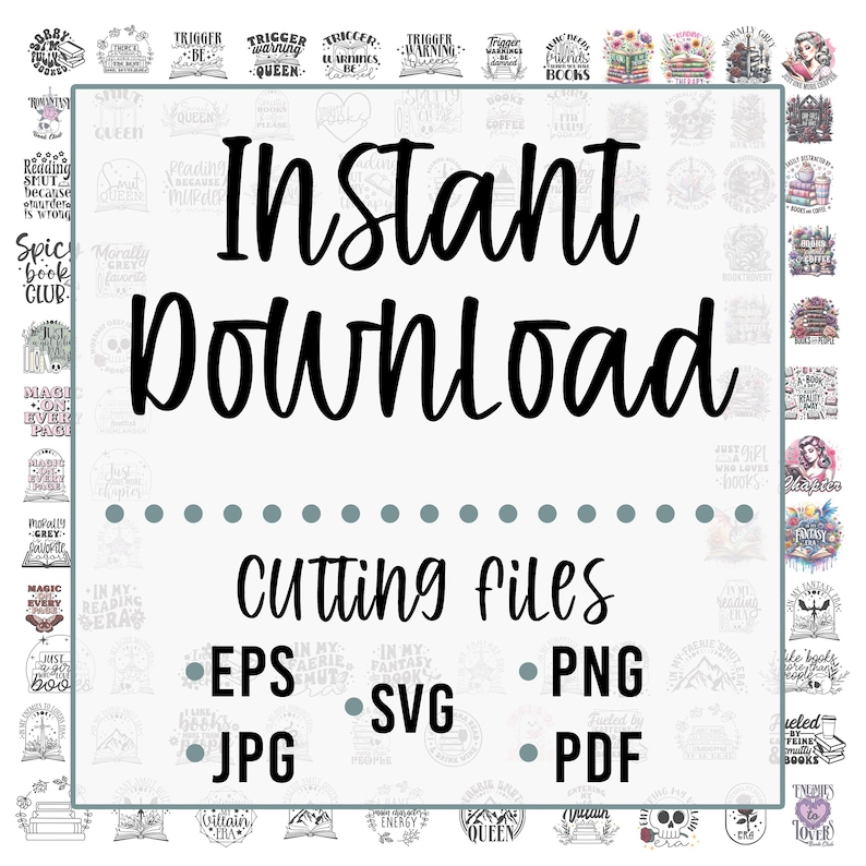 May include: A digital download of cutting files for crafting projects. The files are available in EPS, SVG, JPG, PNG, and PDF formats. The image features a grey background with white text and a pattern of book-themed illustrations.