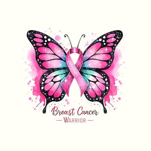 May include: A watercolour illustration of a butterfly with pink and black wings, and a pink ribbon in the centre. The words "Breast Cancer Warrior" are written below the butterfly in a dark red font.