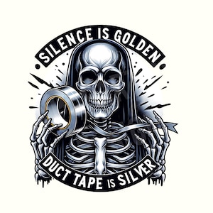 Silence is Golden Sarcastic Png Duct Tape is Silver Snarky Funny Skeleton Sarcasm Png Funny Png Adult Humor Png Retro design Png