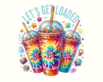 Let's Get Loaded Tea Png Sublimation Design, Love Tea Junkie Clipart, Get Loaded Tea Png, Summer Png, Loaded Tea Png, Digital Download