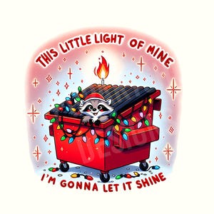 Funny Dumpster Fire Clipart, This Little Light of Mine PNG, Emotional Dumpster Fire, Funny Raccoon Png Sublimation Design, Trash Panda PNG