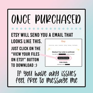 Peut inclure: Un graphique rose et bleu avec le texte "ONCE PURCHASED" en blanc. Le graphique explique comment t&eacute;l&eacute;charger les fichiers num&eacute;riques achet&eacute;s sur Etsy. Le graphique montre une capture d'&eacute;cran d'un e-mail Etsy avec le texte "Woohoo! Votre commande est confirm&eacute;e. Votre commande de [name] est pr&ecirc;te &agrave; &ecirc;tre t&eacute;l&eacute;charg&eacute;e. Afficher vos fichiers sur Etsy." Le graphique comprend &eacute;galement le texte "Si vous rencontrez des probl&egrave;mes, n'h&eacute;sitez pas &agrave; me contacter."