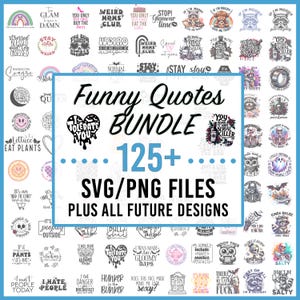 Lustiges svg Bundle, sarkastisches SVG-Bundle, lustiges Design (125+ Png/Svgs + Alle zukünftigen png & svgs zu meinem Shop hinzugefügt) Lustige Zitate svg, Sarkasmus