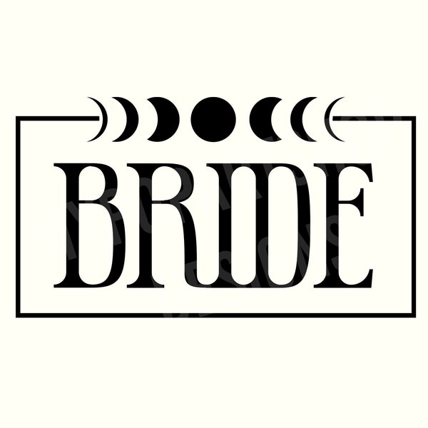 Witchy Bride, Mystic Bride, Bride Svg, Boho Bride Svg, Alternative Bride svg, Moon Phase Bride, Witch SVG, Witchy Vibes SVG, Boho Witch Svg