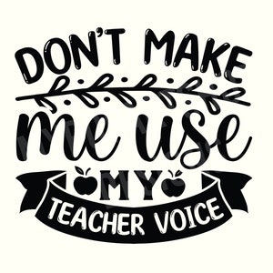 Puede incluir: Dise&ntilde;o gr&aacute;fico de texto en blanco y negro con tem&aacute;tica de profesor. El texto dice "No me hagas usar mi voz de profesor".