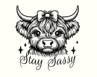 Stay Sassy Png, Sassy, Highland cow Png, Highland Cow Shirt, Cow Png,Sarcastic Png,Sarcastic shirt,Funny Png,Digital Download,PNG,Trendy Png