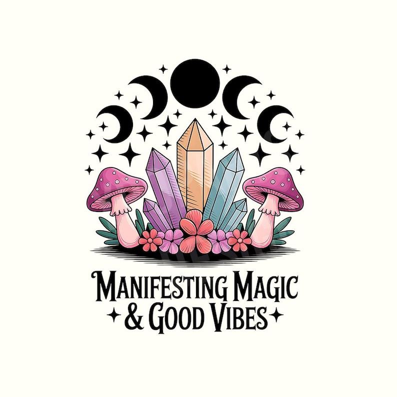 Może przedstawiać: Fantazyjna ilustracja przedstawiająca sierp księżyca, kryształy, grzyby i kwiaty. Pod obrazem widnieje napis "Manifesting Magic & Good Vibes".