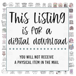 May include: White background with black text that reads "This Listing is for a digital download. You will not receive a physical item in the mail."