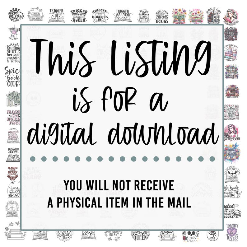 May include: White background with black text that reads "This Listing is for a digital download. You will not receive a physical item in the mail."