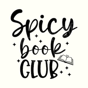 Spicy book club Svg, Spicy book Svg, Spicy Svg, Reading smut Svg,Smutty Book Svg,Smut Svg,Smut Book Svg,Smut Png,Smutty Reader Svg,Smutt Svg