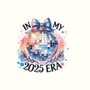 New Year 2025 PNG Coquette Bow Retro Disco Ball 2025 Era Happy 2025 New Year PNG, 2025 png, 2025 Sublimation, 2025 design,Happy New Year Png