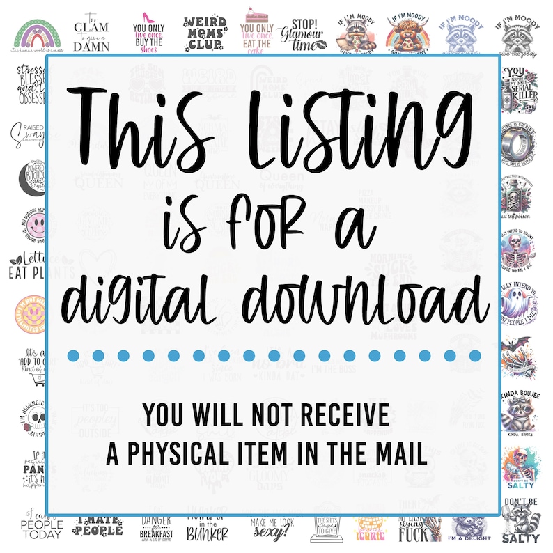 May include: A white background with black text that reads "This Listing is for a digital download. You will not receive a physical item in the mail."