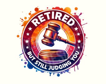 Retirement, Retired,Retirement shirt,Retirement Png,Retired Png,Sarcastic Png,Sarcastic shirt,Sarcastic shirt Png,Funny Png,Digital Download