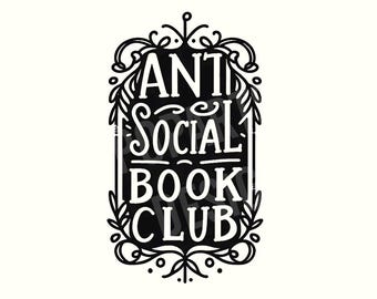 Anti Social Book Club PNG, Book Club, Book lover, Book Png, Reading Png, Digital Download, Bookish Digital Design,Book lover gift,Book Shirt