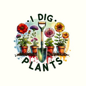 Garden Png, Gardening Png, Gardener Png, Gardening, Gardening Gift, Gardening shirt, Funny Gardening Clipart, Digital Download, Gardener