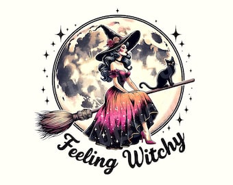Feeling Witchy Png, Witch Shirt, Halloween Png, Digital Download, Halloween Shirt, Halloween Clipart, Witch Png,Halloween sublimation design