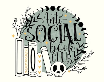 Anti Social Book Club Svg, Antisocial Book Club Svg, Bookish Svg, Anti Social Svg, Book Lover Svg, Book Svg Design, Book Svg, Book Quote Svg