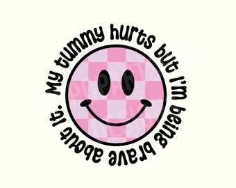 Bauch tut weh, aber ich bin wirklich mutig darüber, Bauch tut weh, Chronische Krankheit svg, Tummy shirt, lustiges svg, lustige svg-Dateien, Magenproblem