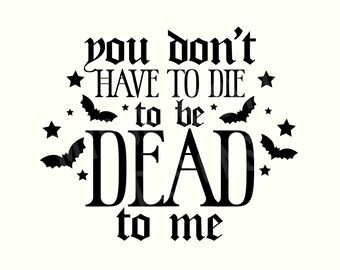 Dark Humor Svg, Funny Svg, Sarcasm Svg, Sarcastic Svg, Sarcastic Png, Sarcastic Sayings Svg, Goth Svg, Gothic Svg, Dark humor Png, Bat Svg