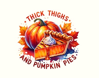 Thanksgiving Png, Funny Thanksgiving Png, Thanksgiving Png designs, Thanksgiving pie Png, Thanksgiving pie Png, Thanksgiving sublimation
