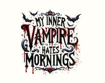 Dark humor Png, Vampire Png, Dark humor shirt, Dark Png, Goth Png, Gothic Png, Gothic vector, Dark humor gifts, Spooky Png, Spooky Png file