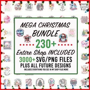 May include: A collection of Christmas-themed graphics and designs, including Santa Claus, ornaments, and festive text. The image features the text "MEGA CHRISTMAS BUNDLE" with over 230 designs and 3000+ SVG/PNG files.