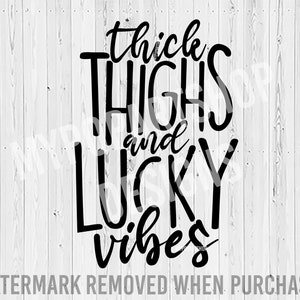 Thick Thighs Lucky Vibes Svg, Thick Thighs Lucky Vibes Png, Funny St Patricks Day Svg, Lucky Vibes Svg, Lucky Vibes Png, Thick Thighs Svg