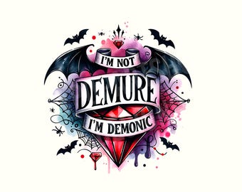 Può includere: Un'illustrazione ad acquerello di una gemma rossa con ali di pipistrello e uno stendardo che recita "Non sono remissiva, sono demoniaca".