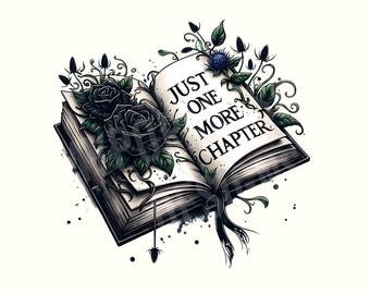 Nog één hoofdstuk, boek png, donkere romantiek, romantiek, digitale download, leesgrage, boekenliefhebber, boeken, boekenliefhebber png, boekshirt, shirt voor boekenliefhebber, digitale download