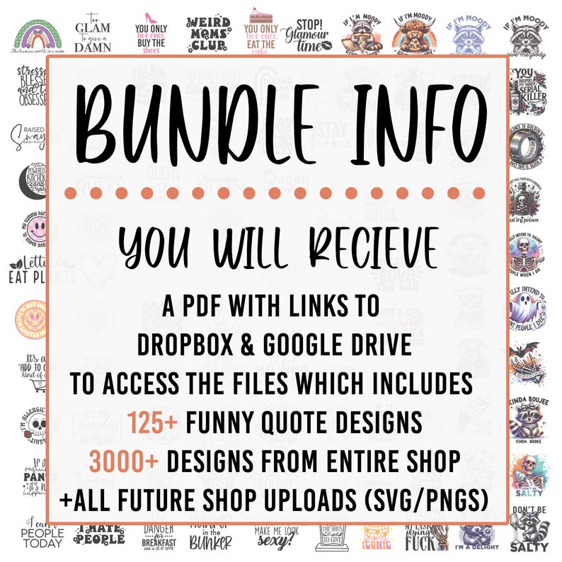 K&ouml;nnte beinhalten: Eine rosa und wei&szlig;e Grafik mit dem Text "BUNDLE INFO" in Schwarz. Der Text "YOU WILL RECIEVE" steht darunter in Schwarz. Der Text "A PDF WITH LINKS TO DROPBOX & GOOGLE DRIVE TO ACCESS THE FILES WHICH INCLUDES 125+ FUNNY QUOTE DESIGNS 3000+ DESIGNS FROM ENTIRE SHOP +ALL FUTURE SHOP UPLOADS (SVG/PNGS)" steht darunter in Schwarz.