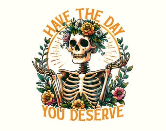 Ten el día que te mereces, Esqueleto, Camiseta Esqueleto, Sarcástico Png, Camiseta Sarcástica, Camiseta Sarcástica Png, Camiseta de Humor Negro, Descarga Digital