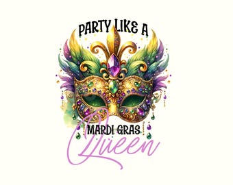 Mardi Gras Png, Mardi Gras queen, Mardi Gras shirt,Mardi Gras shirt women,Mardi Gras mask Png,Mardi Gras sublimation,Mardi Gras Mask Clipart