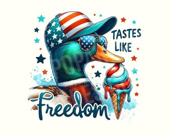 Tastes Like Freedom PNG, Funny Duck Digital Download, Duck Hunting Sublimation PNG, 4th of July Duck Patriotic Sublimation png
