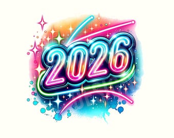 Neon 2026, 2026 Png, New Years clipart, New Years Png, Happy new year Png, Happy new year shirt, Digital Download, New Years,New Years Shirt