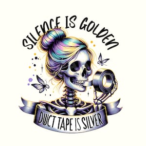 Silence is Golden Sarcastic Png Duct Tape is Silver Snarky Funny Skeleton Sarcasm Png Funny Png Adult Humor Png Retro design Png