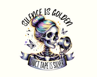 Silence is Golden Sarcastic Png Duct Tape is Silver Snarky Funny Skeleton Sarcasm Png Funny Png Adult Humor Png Retro design Png