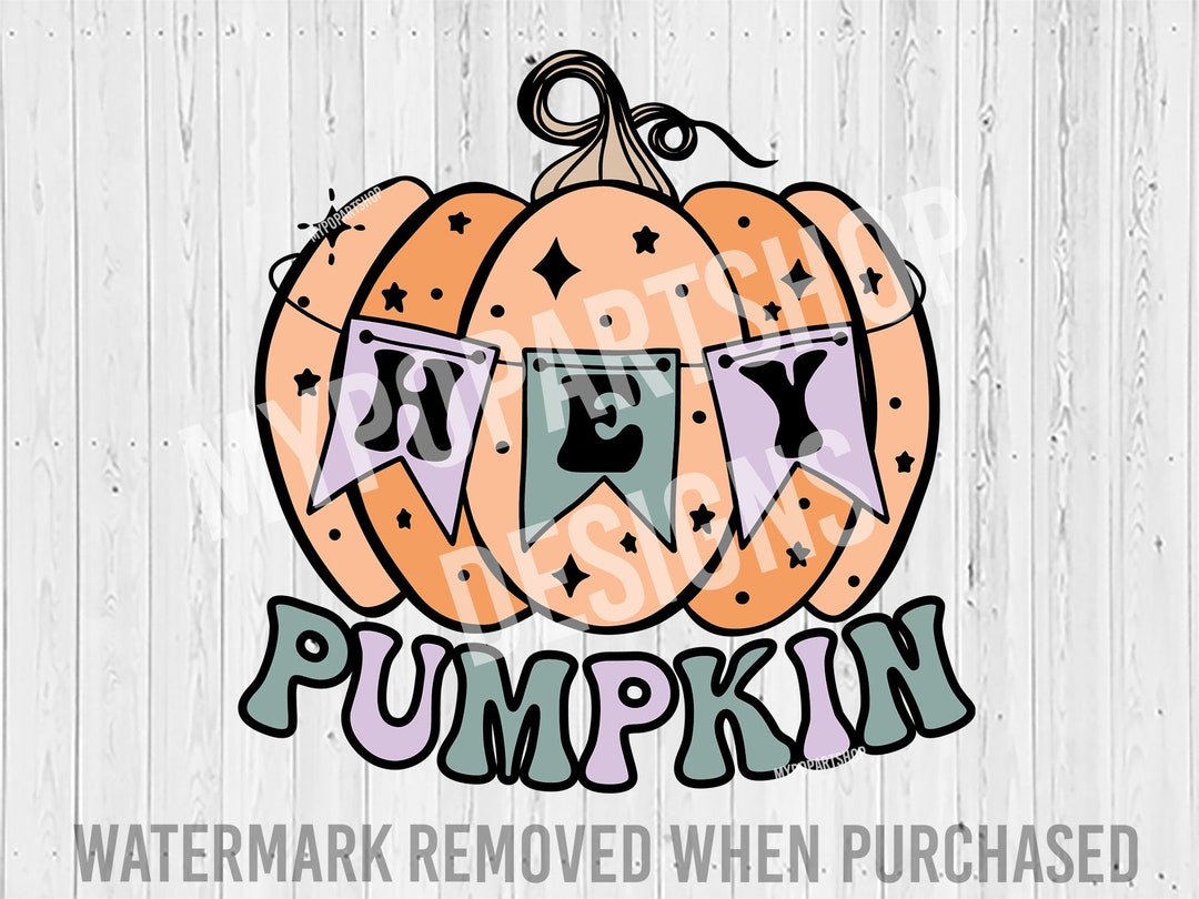 Hey Pumpkin Svg Hey Pumpkin Png Trendy Fall Png Pumpkin - Etsy