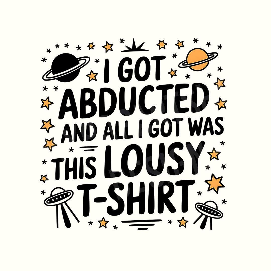 Funny Png, Alien Shirt, Alien Clipart, Alien, Space, Sarcastic Png ...