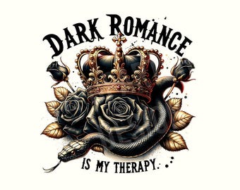 Dark Romance, Romance, Book Png, Dark Romance shirt, Romantasy bookish sublimation download Png, Morally grey digital Png, Digital Download
