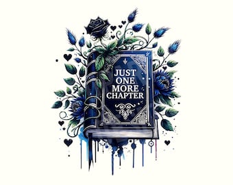 Nog één hoofdstuk, boek png, donkere romantiek, romantiek, digitale download, leesgrage, boekenliefhebber, boeken, boekenliefhebber png, boekshirt, shirt voor boekenliefhebber, digitale download