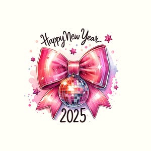 New Year 2025 PNG Coquette Bow Retro Disco Ball 2025 Era Happy 2025 New Year PNG, 2025 png, 2025 Sublimation, 2025 design,Happy New Year Png
