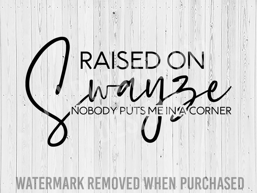Raised on Swayze SVG Cut File Patrick Swayze Svg 80s Svg Etsy