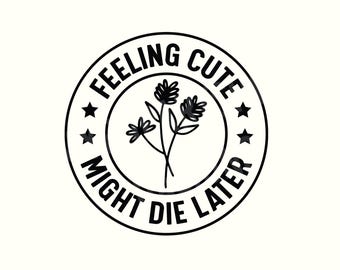 Funny Plant Svg, Funny Plant Sayings, Dark Humor Shirt, Plant Lover Svg, Plant Quotes, Plant Sayings, Funny gardening, Funny gardening shirt