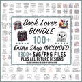 Book Bundle svg, 100+ Book Svgs, Pngs & 1,800+ Entire Shop SVG Bundle + All Future Designs, Smut svg, Book svg, Book png, Bookish svg,