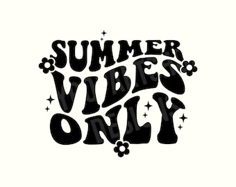 Summer Vibes Only Svg,Popular Summer Svg,Summer Svg, Summer Sayings Svg,Summer Quotes Svg,Summer Time Svg,Trendy Summer Svg,Retro Summer Svg