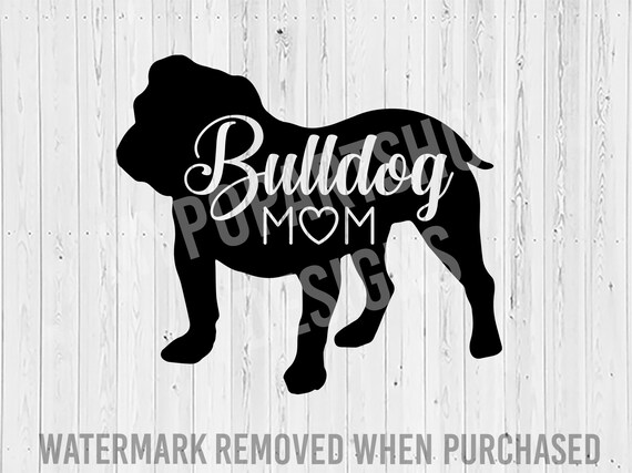 Download Bulldog Svg Cut File Bulldog Mom Svg English Bulldog Svg Etsy