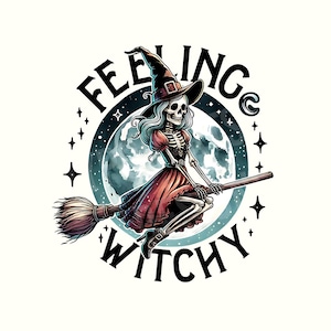 Gefühl Witchy Png, Hexe Shirt, Halloween Png, digitaler Download, Halloween Shirt, Halloween Cliparts, Hexe Png, Halloween Sublimation Design
