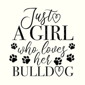 Bulldog SVG, Bulldog Mom SVG, English Bulldog Svg, Dog Lover Svg, English Bulldog Mom Svgs, Dog Svg, I Love my Bulldog, Dog Saying Svg