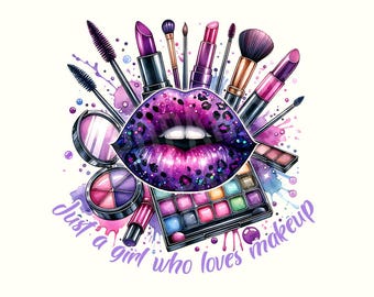 May include: Purple and black lips with glitter and leopard print design surrounded by makeup brushes, a compact mirror, and an eyeshadow palette. The text "Just a girl who loves makeup" is written below the image.